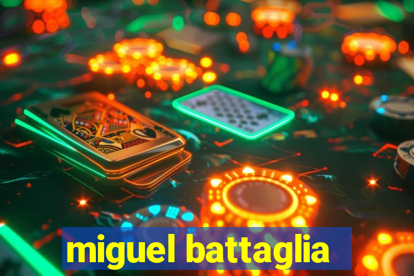 miguel battaglia